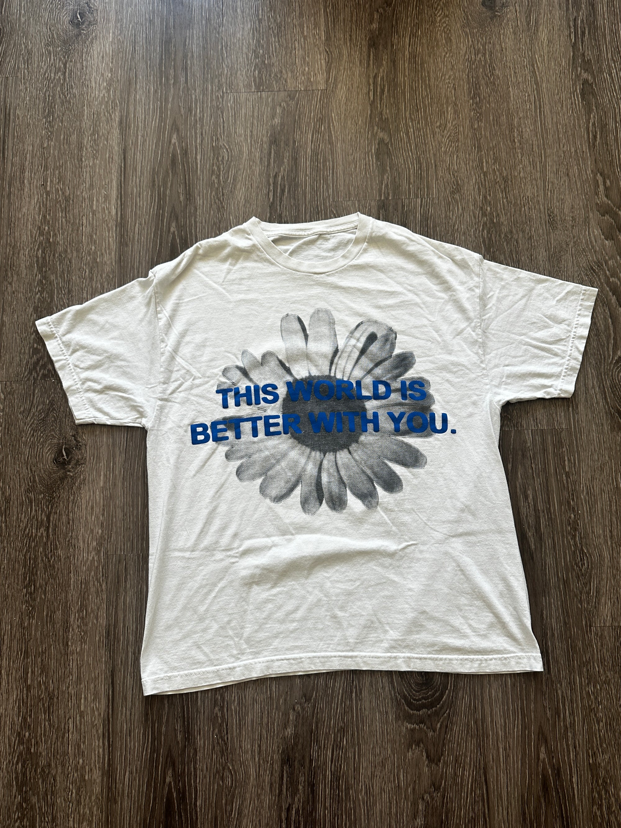This World Is Better With You Tee