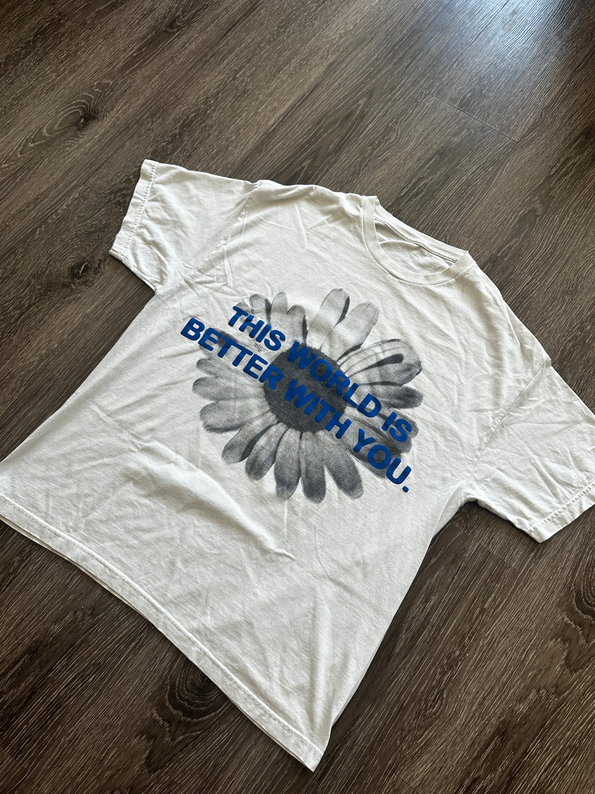 This World Is Better With You Tee