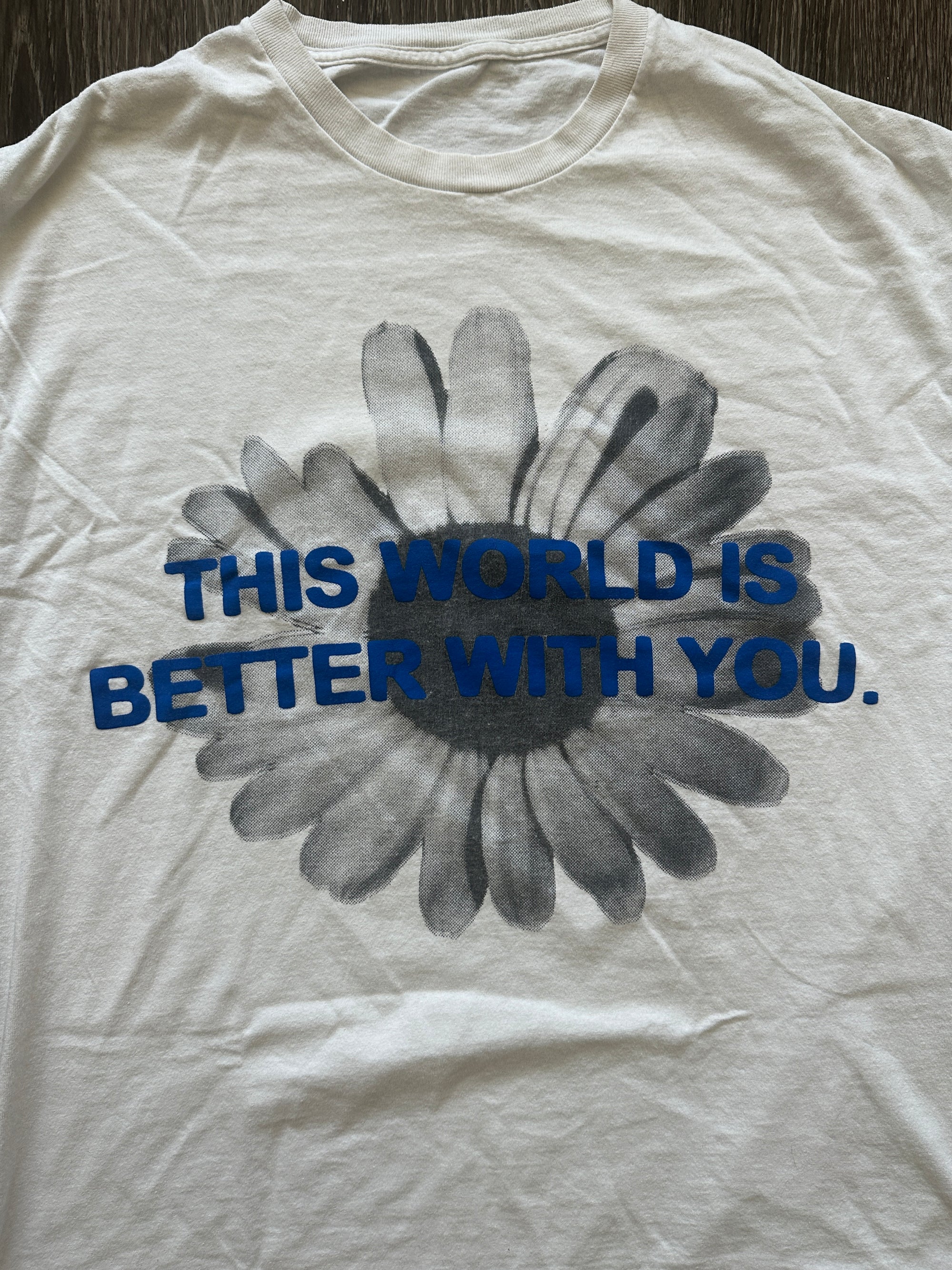 This World Is Better With You Tee